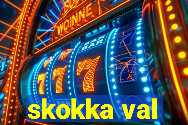 skokka val